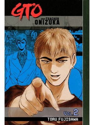 cover image of GTO: Great Teacher Onizuka, Volume 2